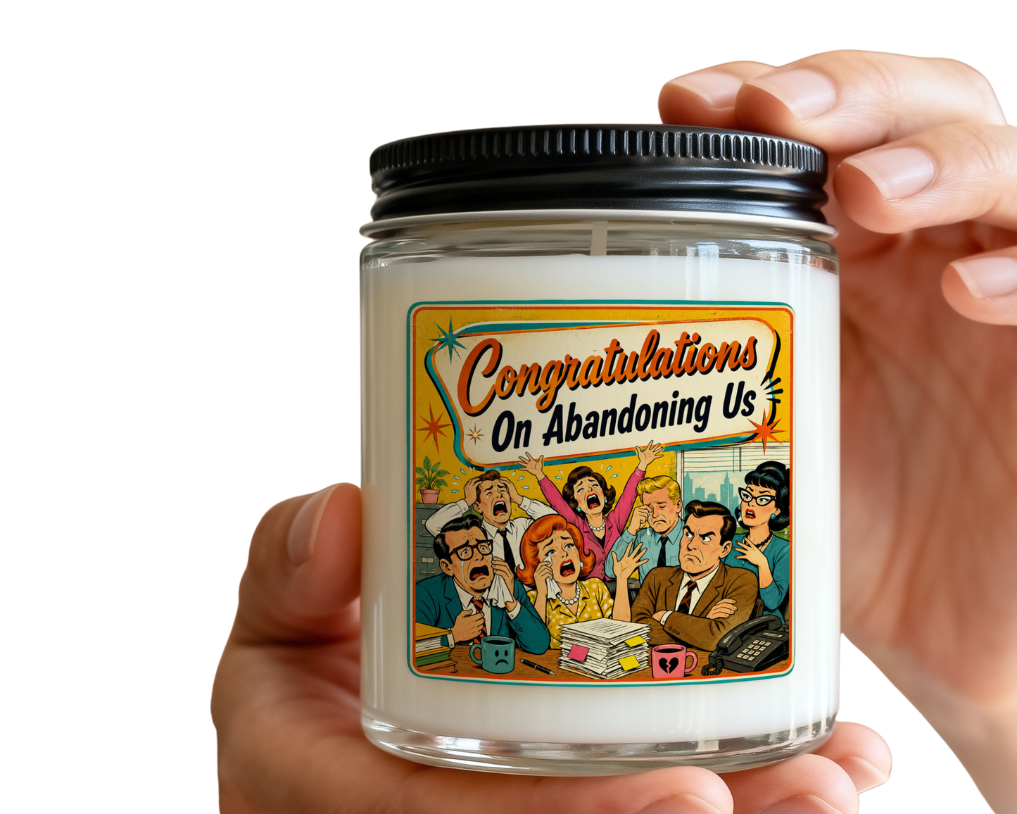 Congratulations On Abandoning Us – Funny Retirement Candle Label