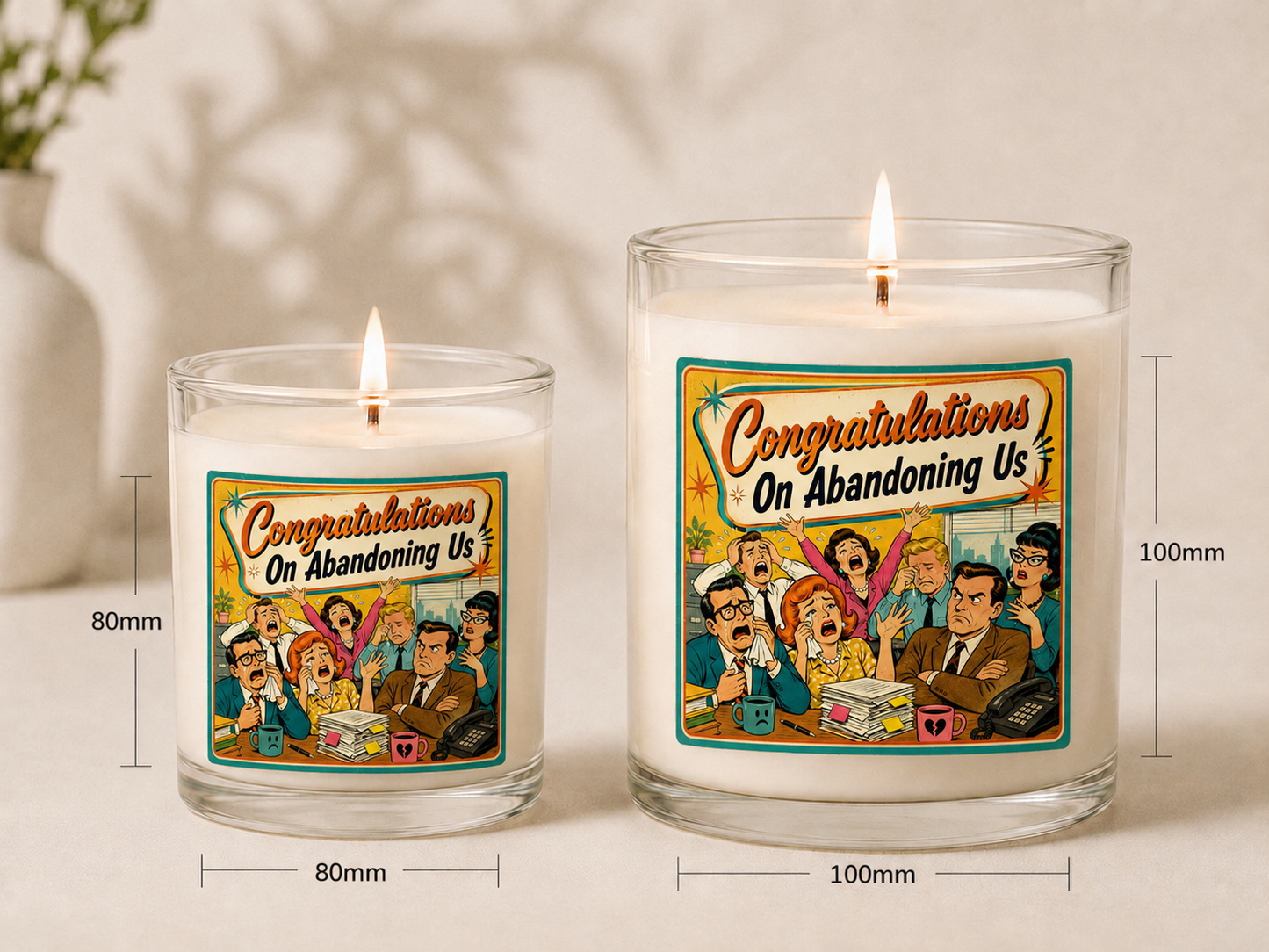 Congratulations On Abandoning Us – Funny Retirement Candle Label
