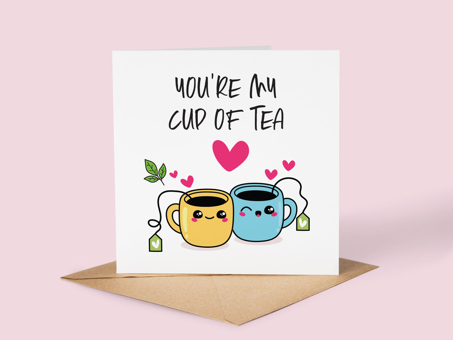 Anniversary, Valentine Card: You're my Cup of Tea