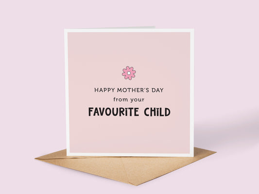Mother's Day Card: From Your Favourite Child