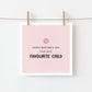 Mother's Day Card: From Your Favourite Child