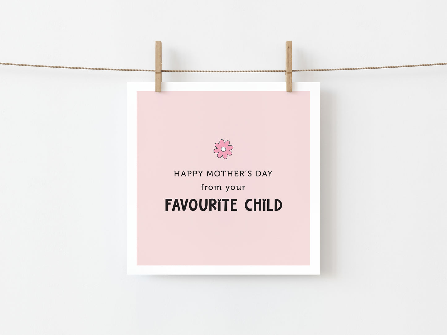 Mother's Day Card: From Your Favourite Child