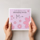 Blooming Lovely Mum Birthday Card